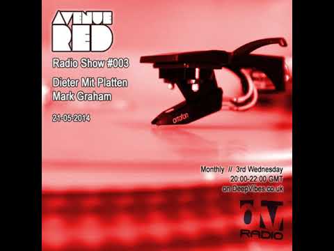 Avenue Red Radio Show #003 - Dieter Mit Platten & Mark Graham
