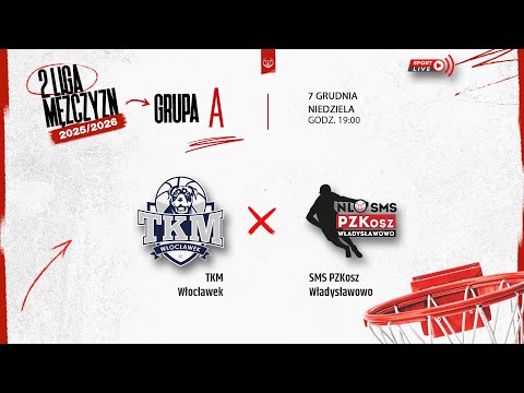 TKM Włocławek - SMS PZKosz Władysławowo (2 LM)