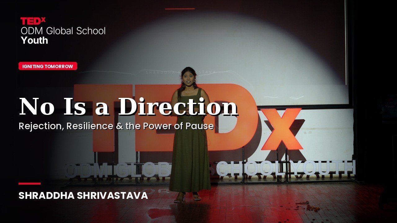 No Is a Direction | Shraddha Shrivastava | TEDxODM Global School Youth