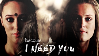 Clarke &amp; Lexa • I Need You [So Cold]
