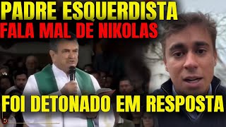 NIKOLAS DETONA PADRE ESQUERDISTA QUE O ACUSOU EM MISSA E CHOCA FIÉIS