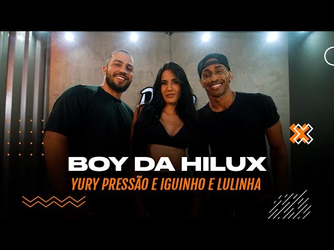 Boy da Hilux - Yury Pressão e Iguinho e Lulinha - Coreografia: METE DANÇA
