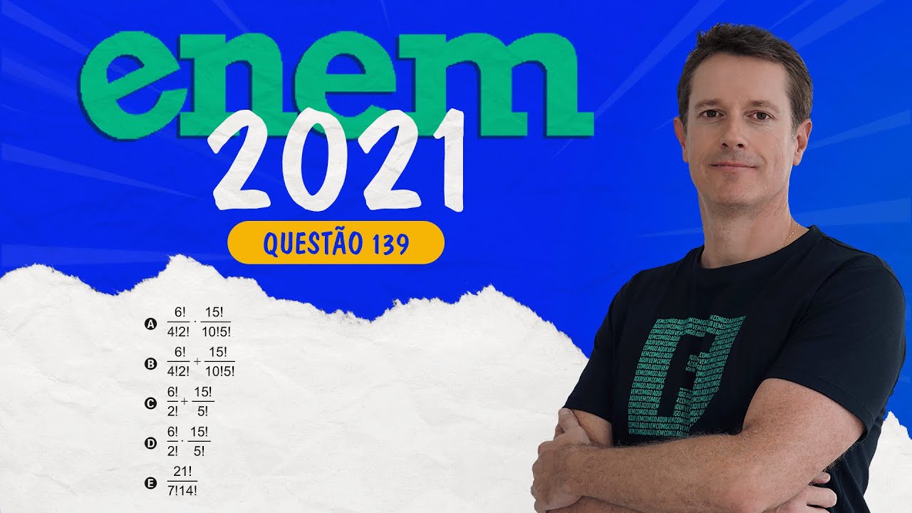 Watch Now 🔵 QUESTÃO 139 (PROVA AMARELA) - Matemática ENEM 2021: Análise Combinatória 🔵 QUESTÃO 139 (PROVA AMARELA) - Matemática ENEM 2021: Análise Combinatória