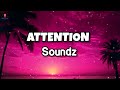 Soundz - ATTENTION (Lyrics)