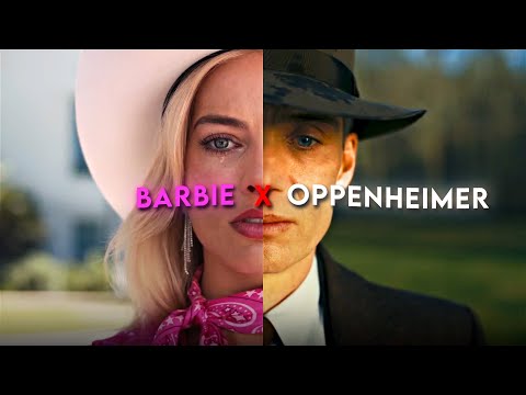 [4K] Barbie x Oppenheimer