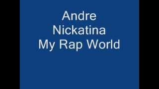 Andre Nickatina My Rap World