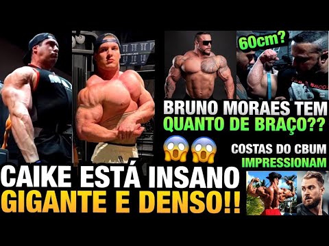 CAIKE GIGANTE IMPRESSIONA (ATUAL) - BRUNO MORAES COM BRAÇO MONSTRUOSO - COSTAS DO CBUM E MAIS
