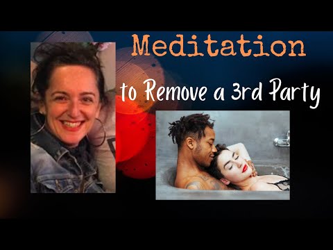 Meditation to Remove a 3rd Party