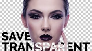 How to Save Transparent Background in Photoshop CC 2017