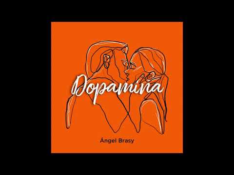 Ángel Brasy -  Dopamina