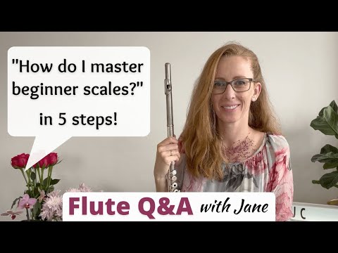 How to master your scales, as a beginner flutist (in 5 steps).