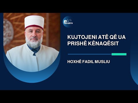 Kujtojeni atë që ua prishë kënaqësit - Drita e së vërtetës - Hoxhë Fadil Musliu - 11.01.2026