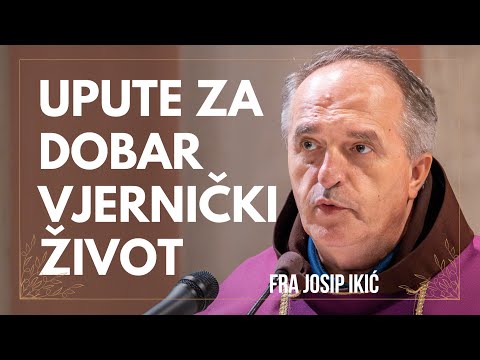 fra Josip Ikić - Upute za dobar vjernički život