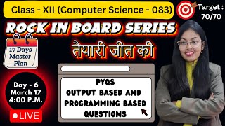PYQs of Output Based Questions and Programming Based Questions  | Day 6| Class 12 Computer Science