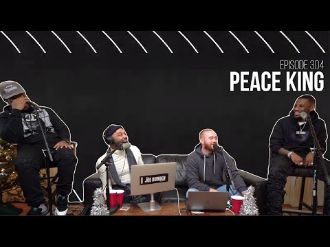 The Joe Budden Podcast Episode 304 | Peace King