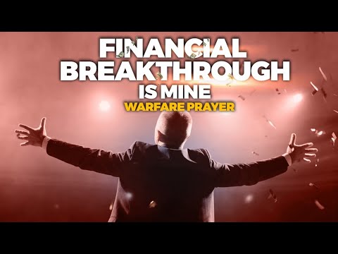 Prayer For Financial Breakthrough | Spiritual Warfare Prayer For Breakthrough