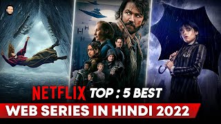 Top 5 Best Netflix Web Series In Hindi | Best Netflix Web Series Hindi Dubbed | 2022