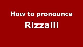 How to pronounce Rizzalli