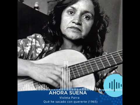 AHORA SUENA... VIOLETA PARRA