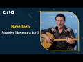 Bavê Tozo - Stranên ji kelepora kurdî