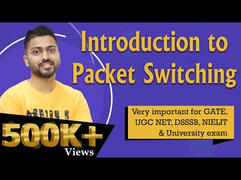Lec-17: Packet Switching In Computer Networks | Imp for GATE and UGC NET