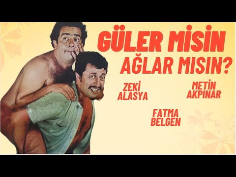 Güler misin Ağlar mısın? Türk Filmi | FULL | Zeki Alasya | Metin Akpınar