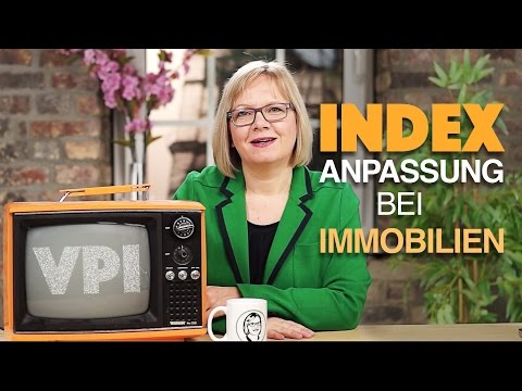 Indexerhöhung bei Immobilien (Wertsicherung und Verbraucherpreisindex)