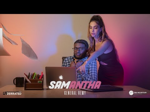 General Remy - Samantha [Official Music Video]