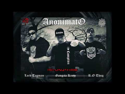 Gangzta Krow x R.O Thug x Lord TagmaN-AnonimatO(Prod.Criminal R.O.)