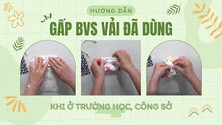 HD GẤP BVS VẢI WINGPAD ĐÃ DÙNG KHI Ở CÔNG SỞ, TRƯỜNG HỌC