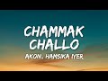 Chammak Challo Lyrics Ra One Akon Hamsika Iyer Vishal Shekhar