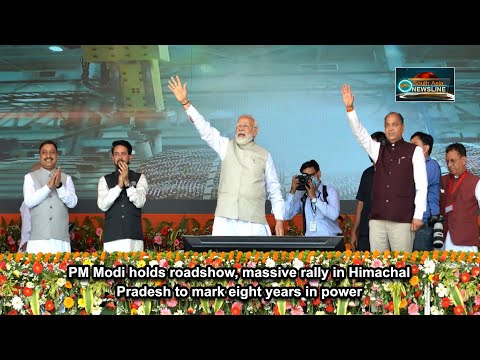 PM Modi holds roadshow, massive rally in Himachal Pradesh to mark eight years in power