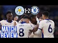 JOB DONE ENZO FERNÁNDEZ WAS BRILLIANT LEICESTER CITY 1 2 CHELSEA MATCH REVIEW