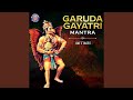 Garuda Gayatri Mantra 108 Times