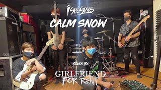 Calm Snow - I See Stars [Band Cover] By Girlfriend For Rent