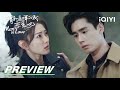 EP17 Preview: Xiaoxiao takes the initiative to kiss Ye Han | Men in Love 请和这样的我恋爱吧 | iQIYI