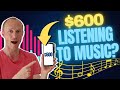 Get Paid Listening to Music – Really $600 Easily? (Current App True Earning Potential Revealed)