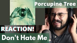 Professional Musician&#39;s FIRST TIME REACTION to Porcupine Tree - Don&#39;t Hate Me