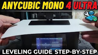 Anycubic Mono 4 Ultra: How to Level the Build Plate (Be