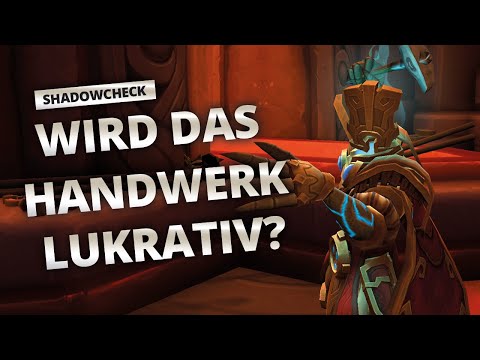 Shadowcheck - Wird das Handwerk lukrativ | World of Warcraft