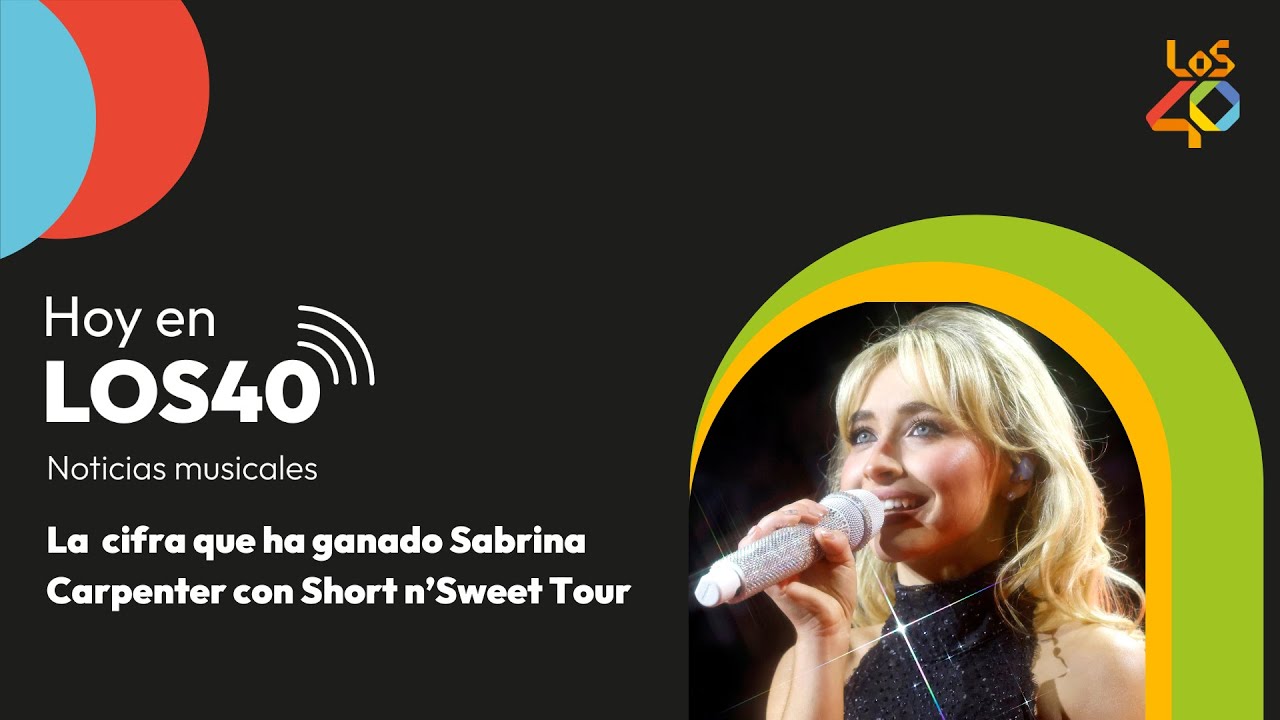 La millonaria cifra que ha ganado Sabrina Carpenter con Short n’Sweet Tour - Noticias del 25 de n...