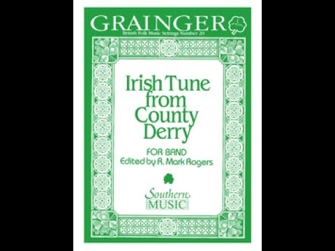 Irish Tune from County Derry ("Danny Boy") by Percy Aldridge Grainger, ed. Mark Rogers