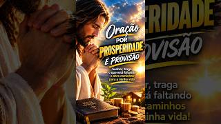 ORAÇÃO POR PROSPERIDADE E PROVISÃO 🙏 DEUS, ABRA PORTAS NA MINHA VIDA!