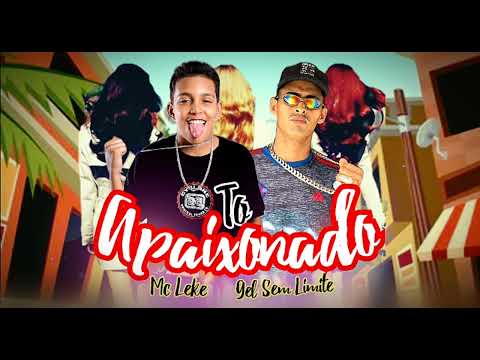 MC LEKE, GEL SEM LIMITE - TO APAIXONADO