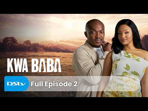 Kwa Baba Episode 2 | Full Episode | New Mzansi Telenovela | DStv
