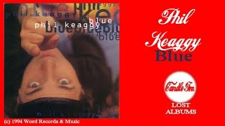 Phil Keaggy: Blue (Full Album) 1994