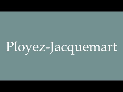 How to Pronounce ''Ployez-Jacquemart'' Correctly in French