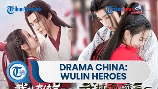 Drama China, Wulin Heroes, Ialah Serial Drama yang Dibintangi oleh Li Hong Yi dan Huang Ri Ying