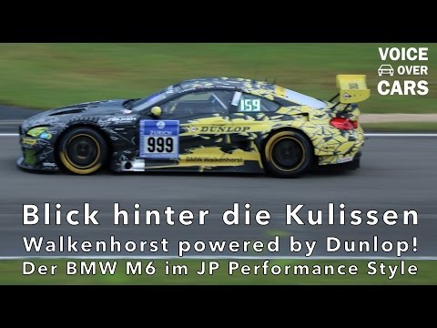 Der Walkenhorst BMW M6 powered by Dunlop im JP Performance Style - Blick hinter die Kulissen