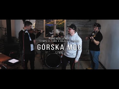 Sempu x Żaru (ParExcellence) - GÓRSKA MOC (LIVE)